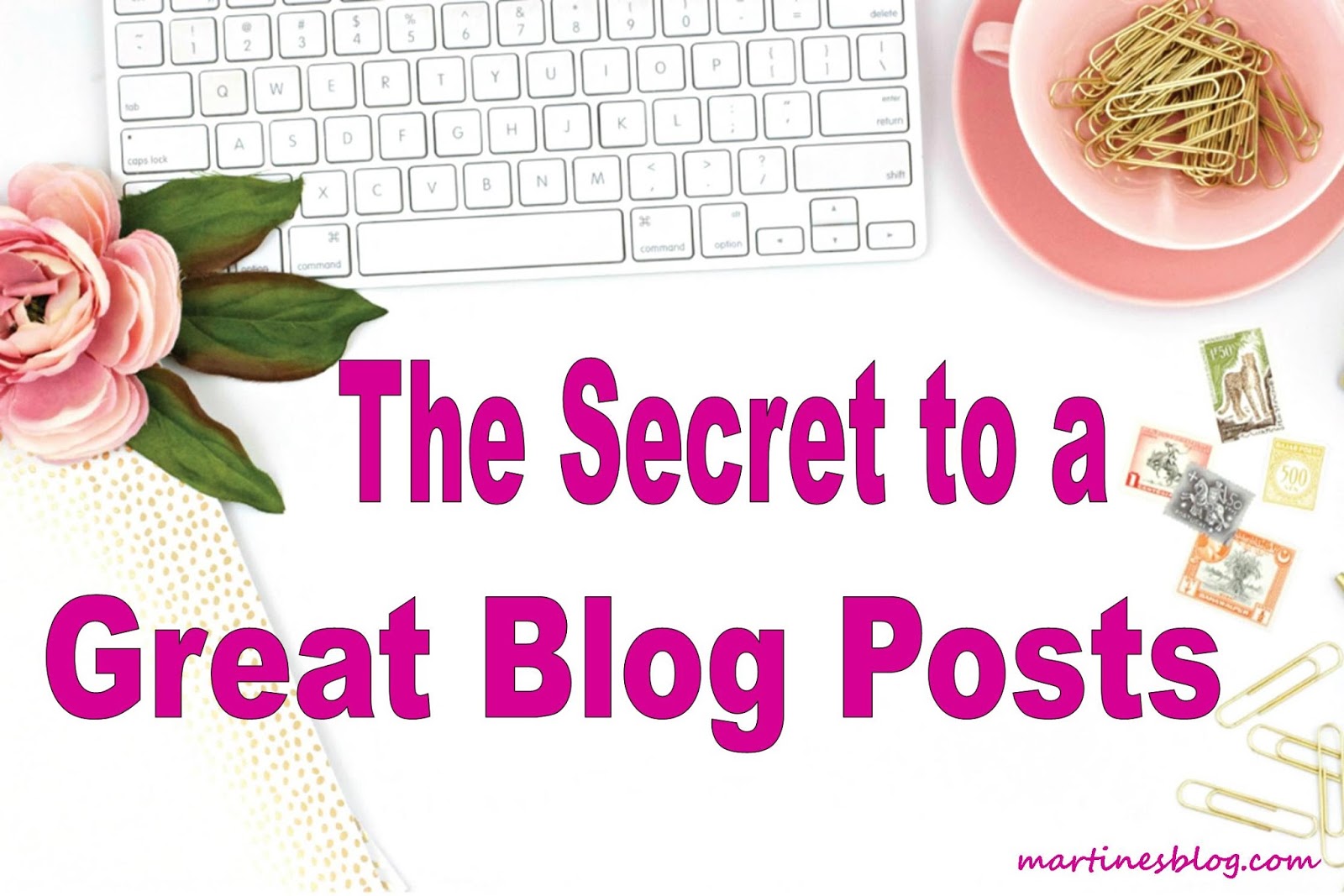 The Secret To A Great Blog Posts - Beautiful Life Magazine